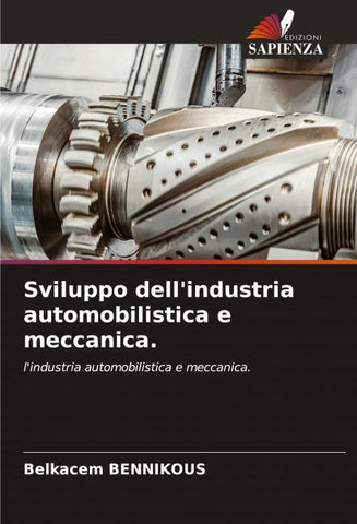 Sviluppo dell'industria automobilistica e meccanica.