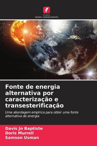 Fonte de energia alternativa por caracterização e transesterificação