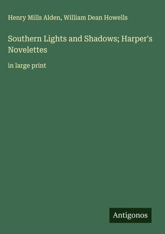 Southern Lights and Shadows; Harper's Novelettes