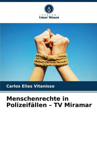 Menschenrechte in Polizeifällen - TV Miramar