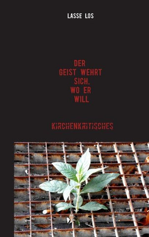 Der Geist wehrt sich, wo er will!