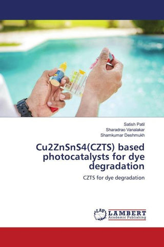 Cu2ZnSnS4(CZTS) based photocatalysts for dye degradation