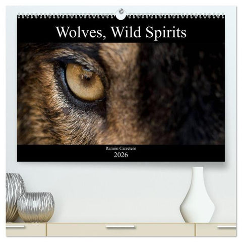 Wolves, Wild Spirits (High Quality Premium Wall Calendar 2026 DIN A2 landscape),CALVENDO 12 Month Wall Calendar