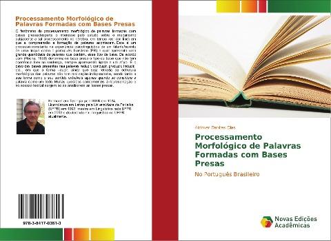 Processamento Morfológico de Palavras Formadas com Bases Presas