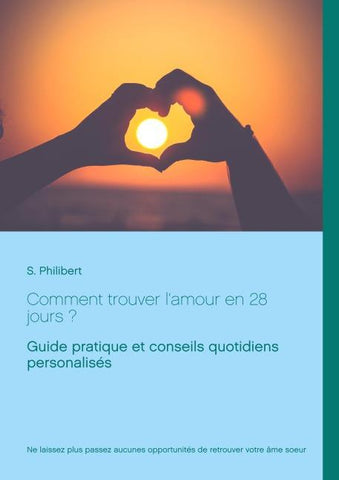 Comment trouver l'amour en 28 jours