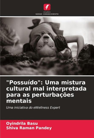 "Possuído": Uma mistura cultural mal interpretada para as perturbações mentais