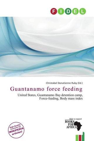 Guantanamo force feeding