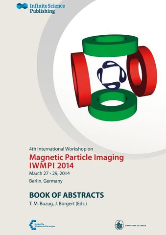 4th International Workshop on Magnetic Particle Imaging (IWMPI 2014)