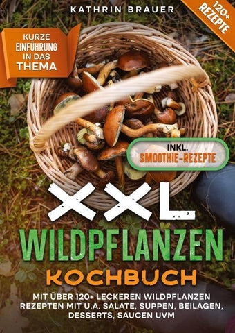 XXL Wildpflanzen Kochbuch