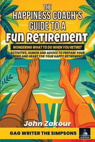 The Happiness Coach's Guide to a Fun Retirement