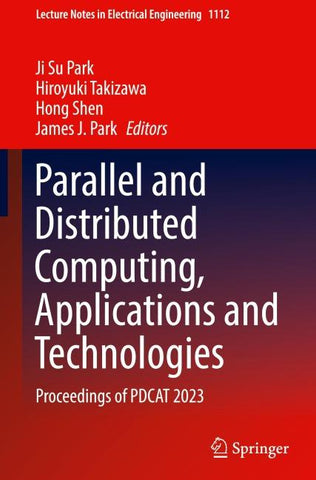 Parallel and Distributed Computing, Applications and Technologies