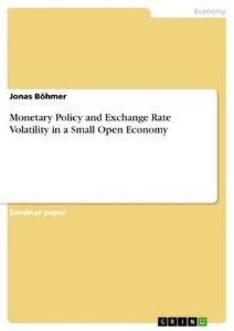 Monetary Policy and Exchange Rate Volatility in a Small Open Economy