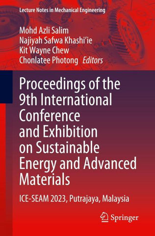 Proceedings of the 9th International Conference and Exhibition on Sustainable Energy and Advanced Materials