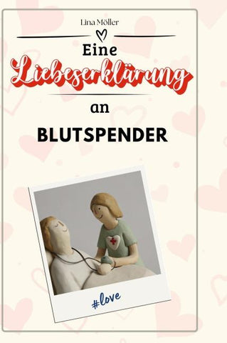 Eine Liebeserklärung an Blutspender