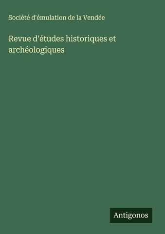 Revue d'études historiques et archéologiques