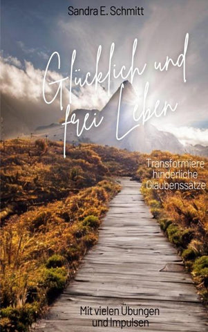 Glücklich und frei Leben