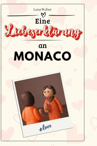 Eine Liebeserklärung an Monaco