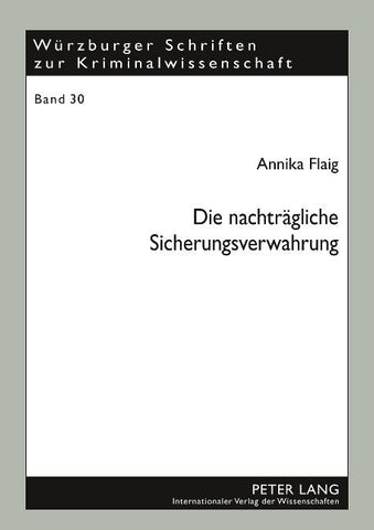 Die nachtraegliche Sicherungsverwahrung