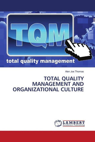 TOTAL QUALITY MANAGEMENT AND ORGANIZATIONAL CULTURE
