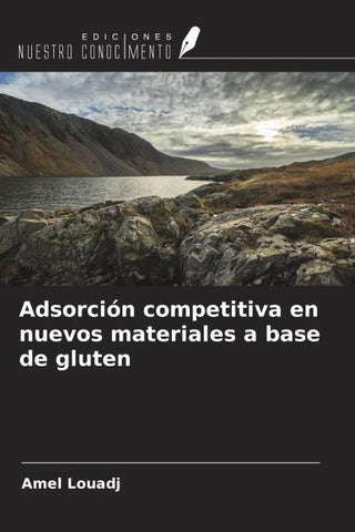 Adsorción competitiva en nuevos materiales a base de gluten