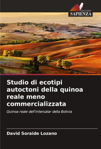 Studio di ecotipi autoctoni della quinoa reale meno commercializzata