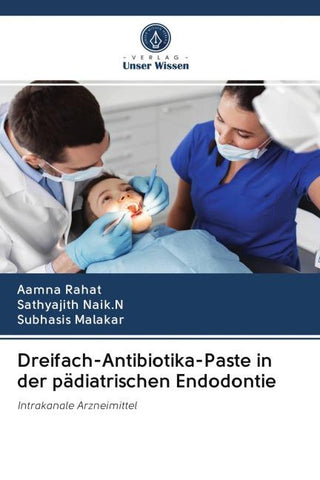 Dreifach-Antibiotika-Paste in der pädiatrischen Endodontie