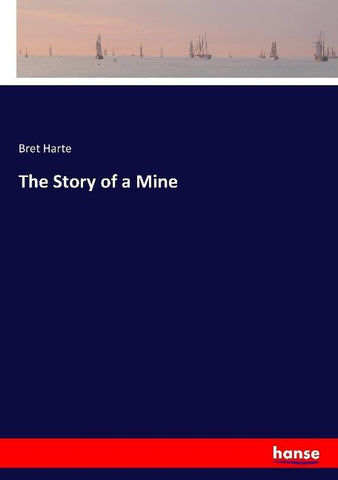 The Story of a Mine