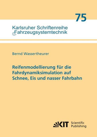 Reifenmodellierung für die Fahrdynamiksimulation auf Schnee, Eis und nasser Fahrbahn