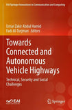 Towards Connected and Autonomous Vehicle Highways
