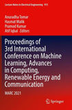 Proceedings of 3rd International Conference on Machine Learning, Advances in Computing, Renewable Energy and Communication
