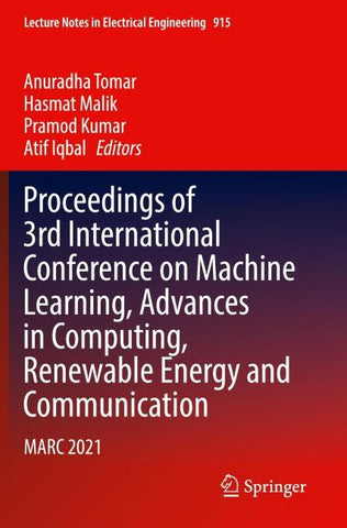 Proceedings of 3rd International Conference on Machine Learning, Advances in Computing, Renewable Energy and Communication