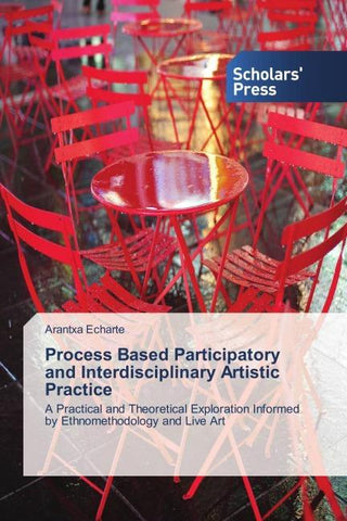Process Based Participatory and Interdisciplinary Artistic Practice