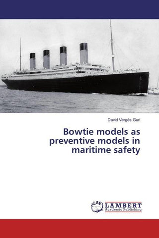 Bowtie models as preventive models in maritime safety