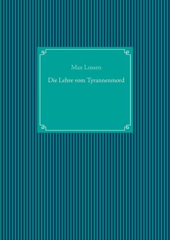 Die Lehre vom Tyrannenmord