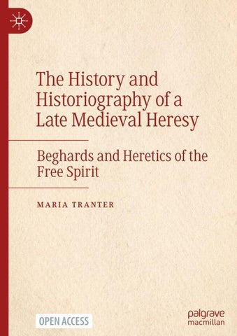 The History and Historiography of a Late Medieval Heresy
