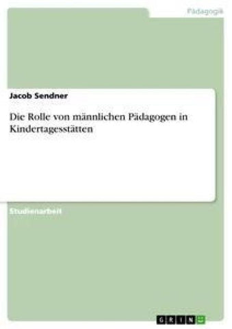 Die Rolle von männlichen Pädagogen in Kindertagesstätten