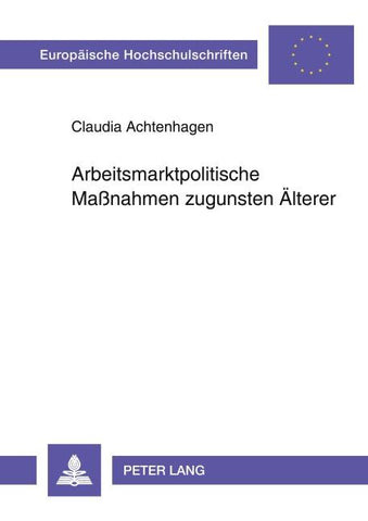 Arbeitsmarktpolitische Maßnahmen zugunsten Älterer