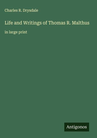 Life and Writings of Thomas R. Malthus