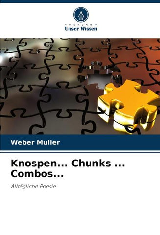Knospen... Chunks ... Combos...