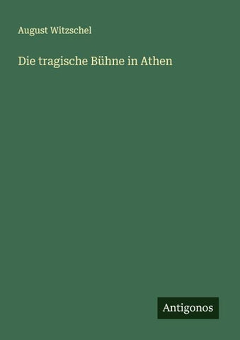 Die tragische Bühne in Athen