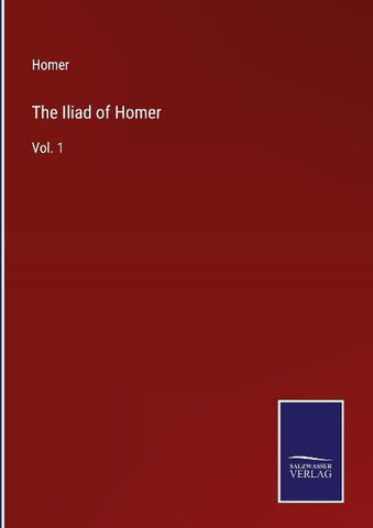 The Iliad of Homer