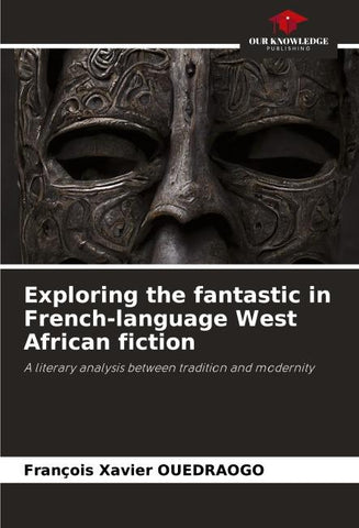 Exploring the fantastic in French-language West African fiction