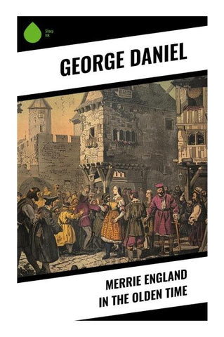 Merrie England in the Olden Time