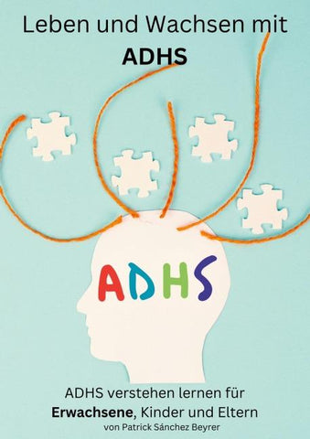 Leben und Wachsen mit ADHS