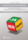 Die Falle des falschen Anfangs