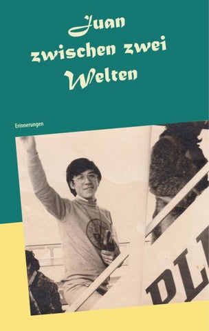 Juan zwischen zwei Welten