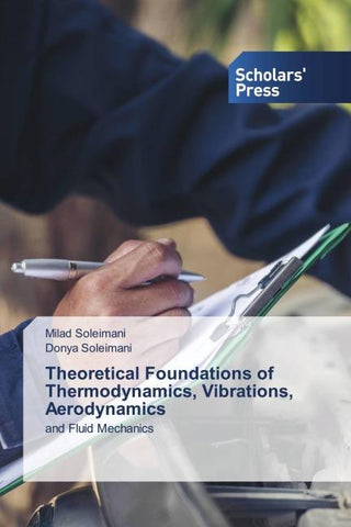 Theoretical Foundations of Thermodynamics, Vibrations, Aerodynamics