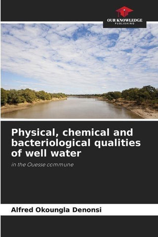 Physical, chemical and bacteriological qualities of well water