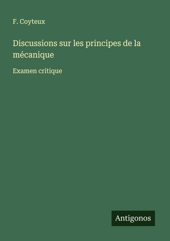 Discussions sur les principes de la mécanique