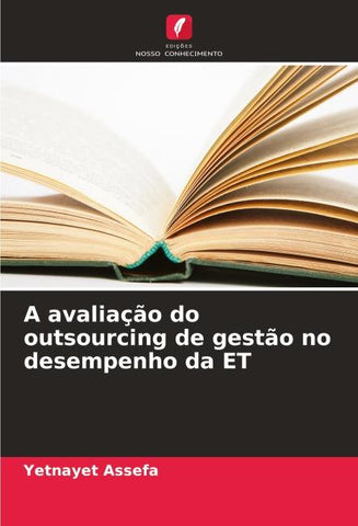 A avaliação do outsourcing de gestão no desempenho da ET